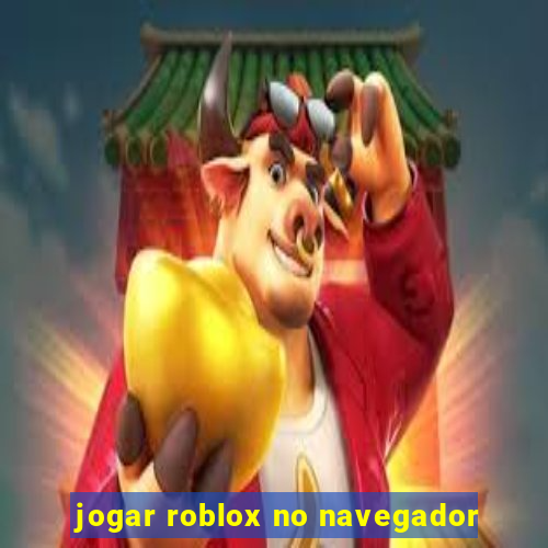 jogar roblox no navegador